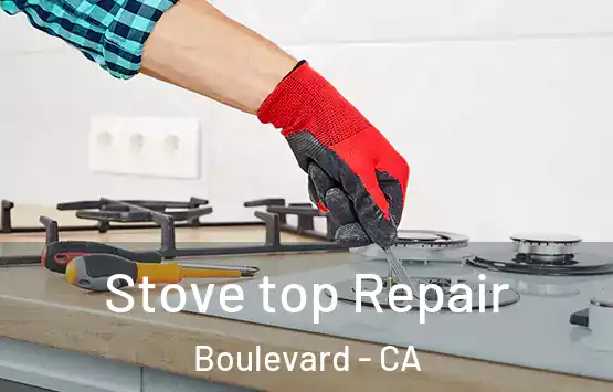  Stove top Repair Boulevard - CA