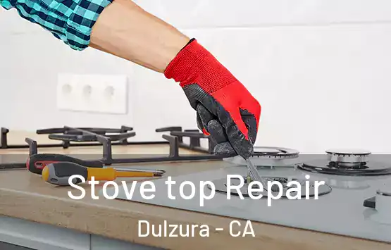  Stove top Repair Dulzura - CA