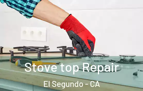  Stove top Repair El Segundo - CA