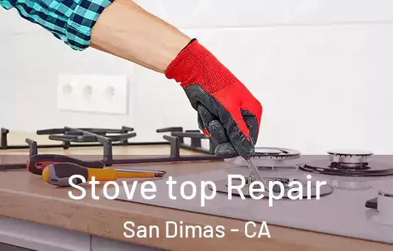  Stove top Repair San Dimas - CA