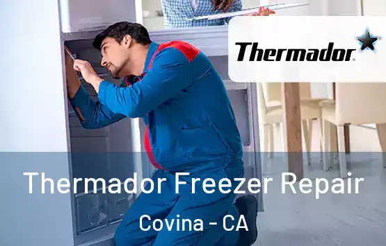  Thermador Freezer Repair Covina - CA
