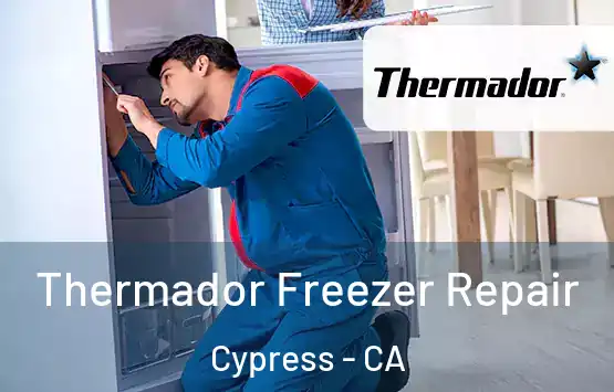  Thermador Freezer Repair Cypress - CA