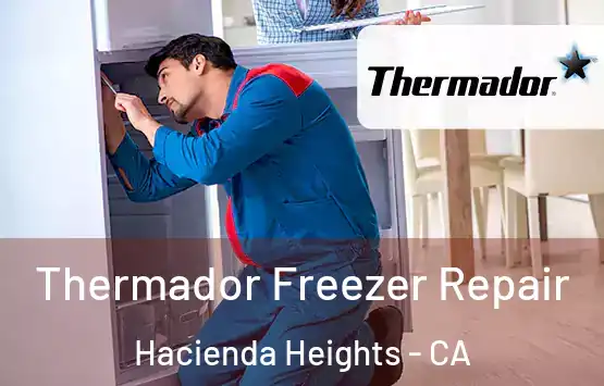  Thermador Freezer Repair Hacienda Heights - CA