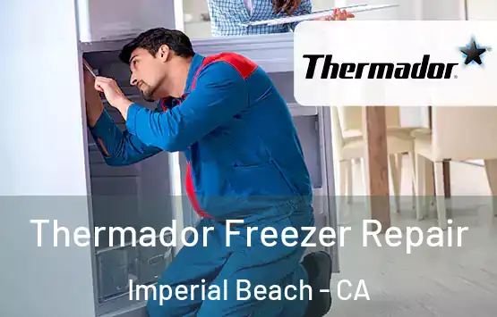  Thermador Freezer Repair Imperial Beach - CA