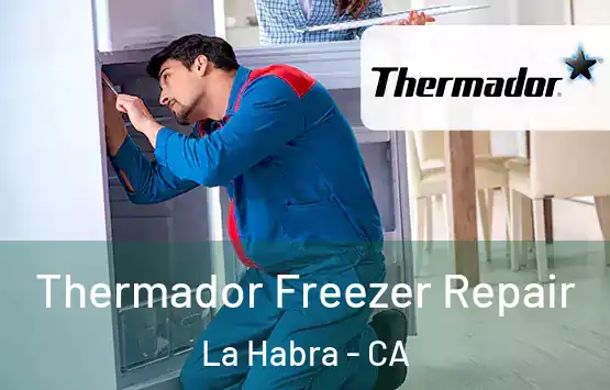  Thermador Freezer Repair La Habra - CA