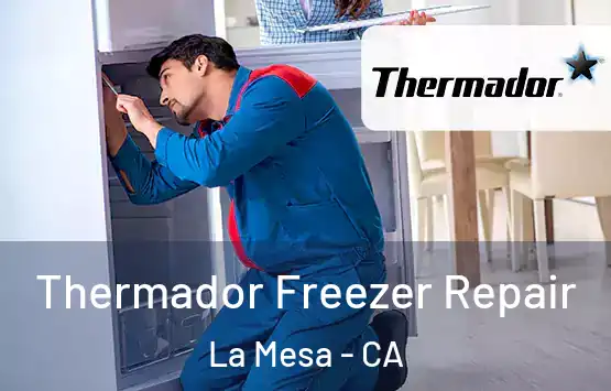  Thermador Freezer Repair La Mesa - CA