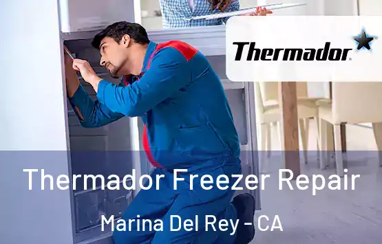  Thermador Freezer Repair Marina Del Rey - CA