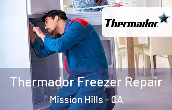  Thermador Freezer Repair Mission Hills - CA