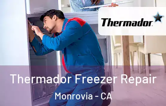  Thermador Freezer Repair Monrovia - CA