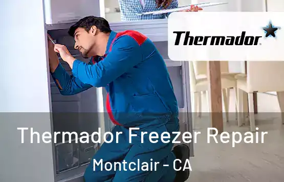  Thermador Freezer Repair Montclair - CA