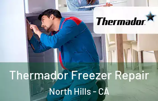  Thermador Freezer Repair North Hills - CA