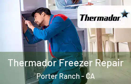  Thermador Freezer Repair Porter Ranch - CA