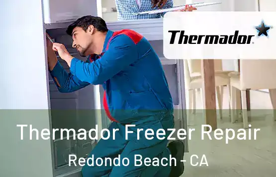  Thermador Freezer Repair Redondo Beach - CA
