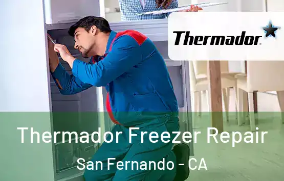  Thermador Freezer Repair San Fernando - CA