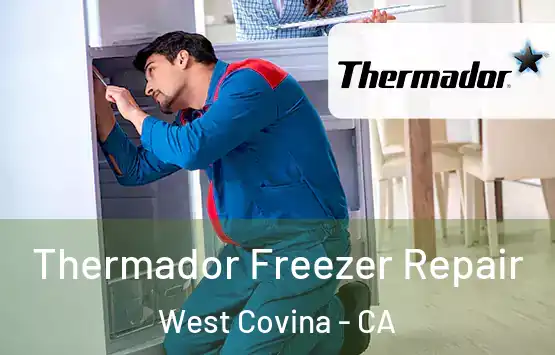  Thermador Freezer Repair West Covina - CA