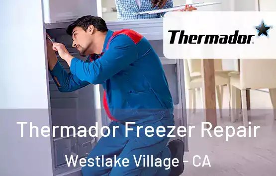  Thermador Freezer Repair Westlake Village - CA