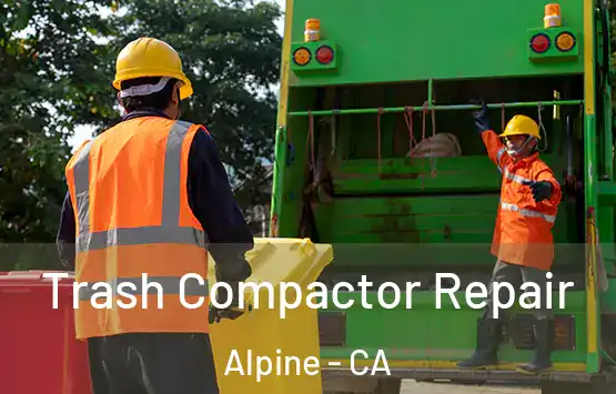  Trash Compactor Repair Alpine - CA