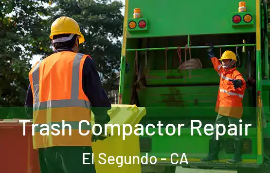  Trash Compactor Repair El Segundo - CA