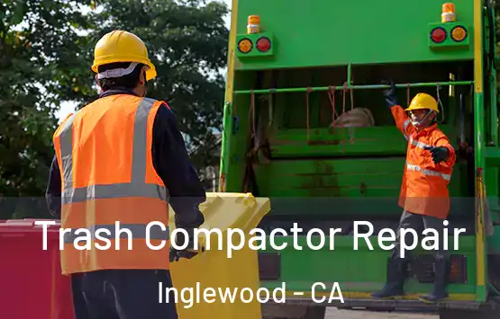  Trash Compactor Repair Inglewood - CA