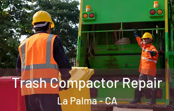  Trash Compactor Repair La Palma - CA