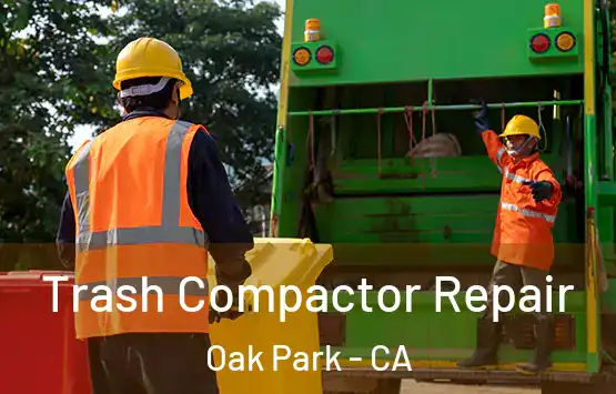  Trash Compactor Repair Oak Park - CA