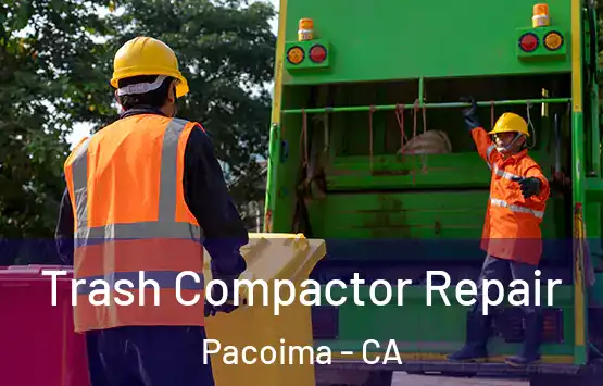 Trash Compactor Repair Pacoima - CA
