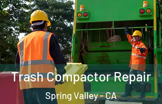  Trash Compactor Repair Spring Valley - CA