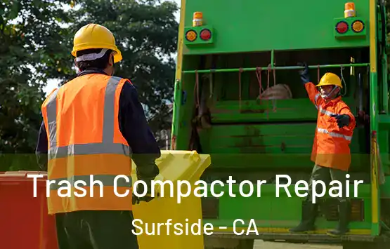 Trash Compactor Repair Surfside - CA