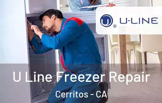  U Line Freezer Repair Cerritos - CA
