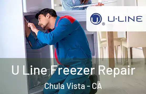  U Line Freezer Repair Chula Vista - CA