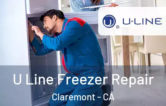  U Line Freezer Repair Claremont - CA