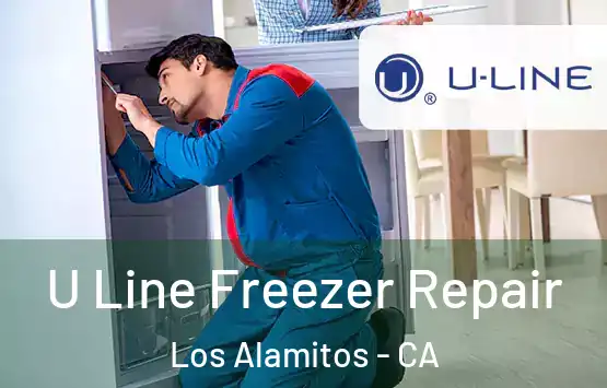  U Line Freezer Repair Los Alamitos - CA
