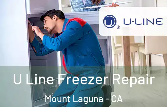  U Line Freezer Repair Mount Laguna - CA