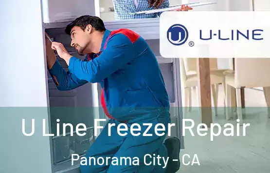  U Line Freezer Repair Panorama City - CA