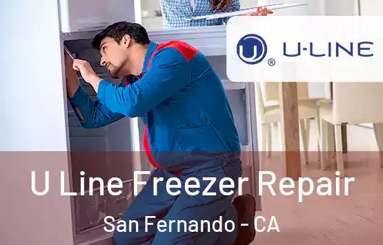  U Line Freezer Repair San Fernando - CA