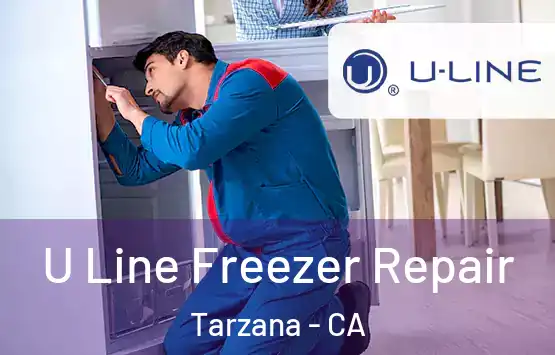  U Line Freezer Repair Tarzana - CA