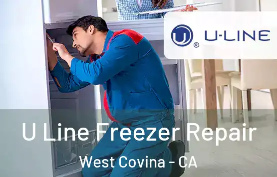  U Line Freezer Repair West Covina - CA