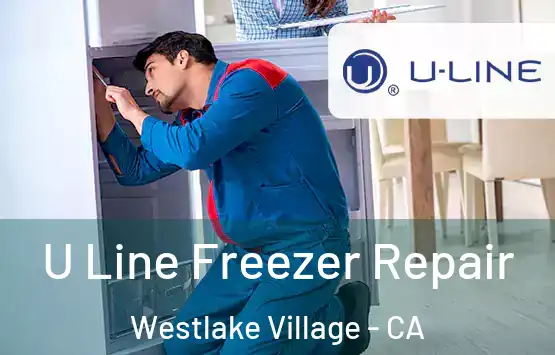  U Line Freezer Repair Westlake Village - CA