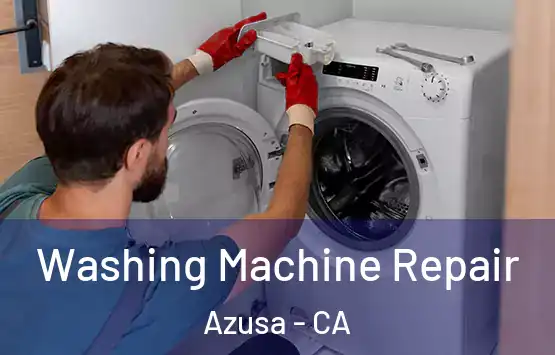  Washing Machine Repair Azusa - CA