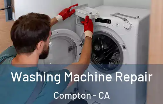  Washing Machine Repair Compton - CA