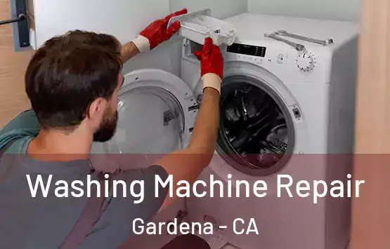  Washing Machine Repair Gardena - CA
