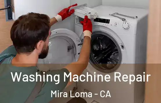  Washing Machine Repair Mira Loma - CA