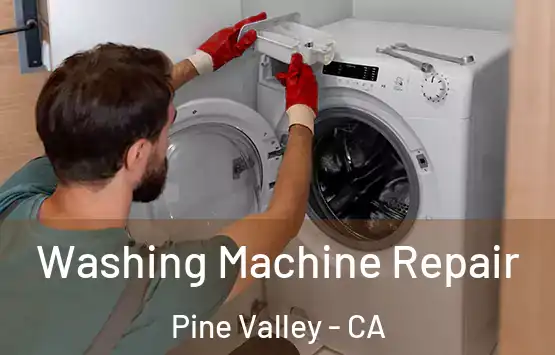  Washing Machine Repair Pine Valley - CA