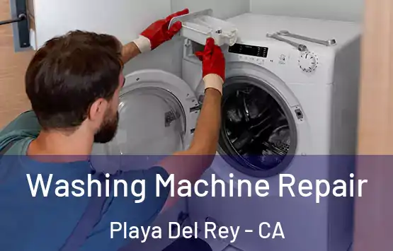  Washing Machine Repair Playa Del Rey - CA