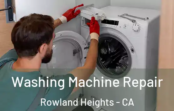  Washing Machine Repair Rowland Heights - CA