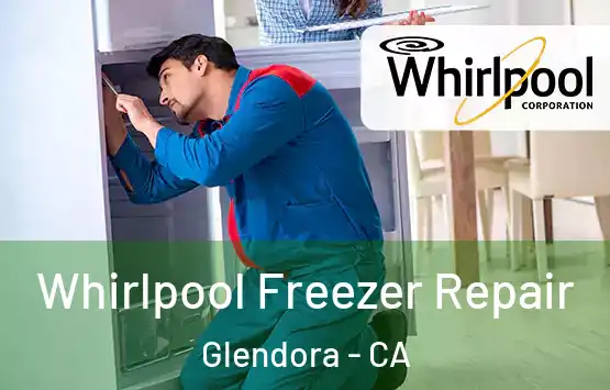  Whirlpool Freezer Repair Glendora - CA