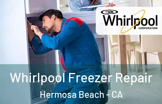  Whirlpool Freezer Repair Hermosa Beach - CA
