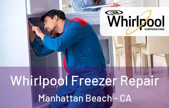  Whirlpool Freezer Repair Manhattan Beach - CA