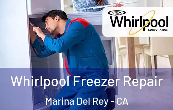  Whirlpool Freezer Repair Marina Del Rey - CA