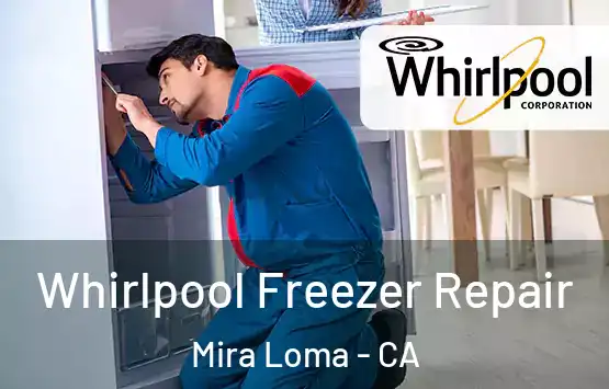  Whirlpool Freezer Repair Mira Loma - CA